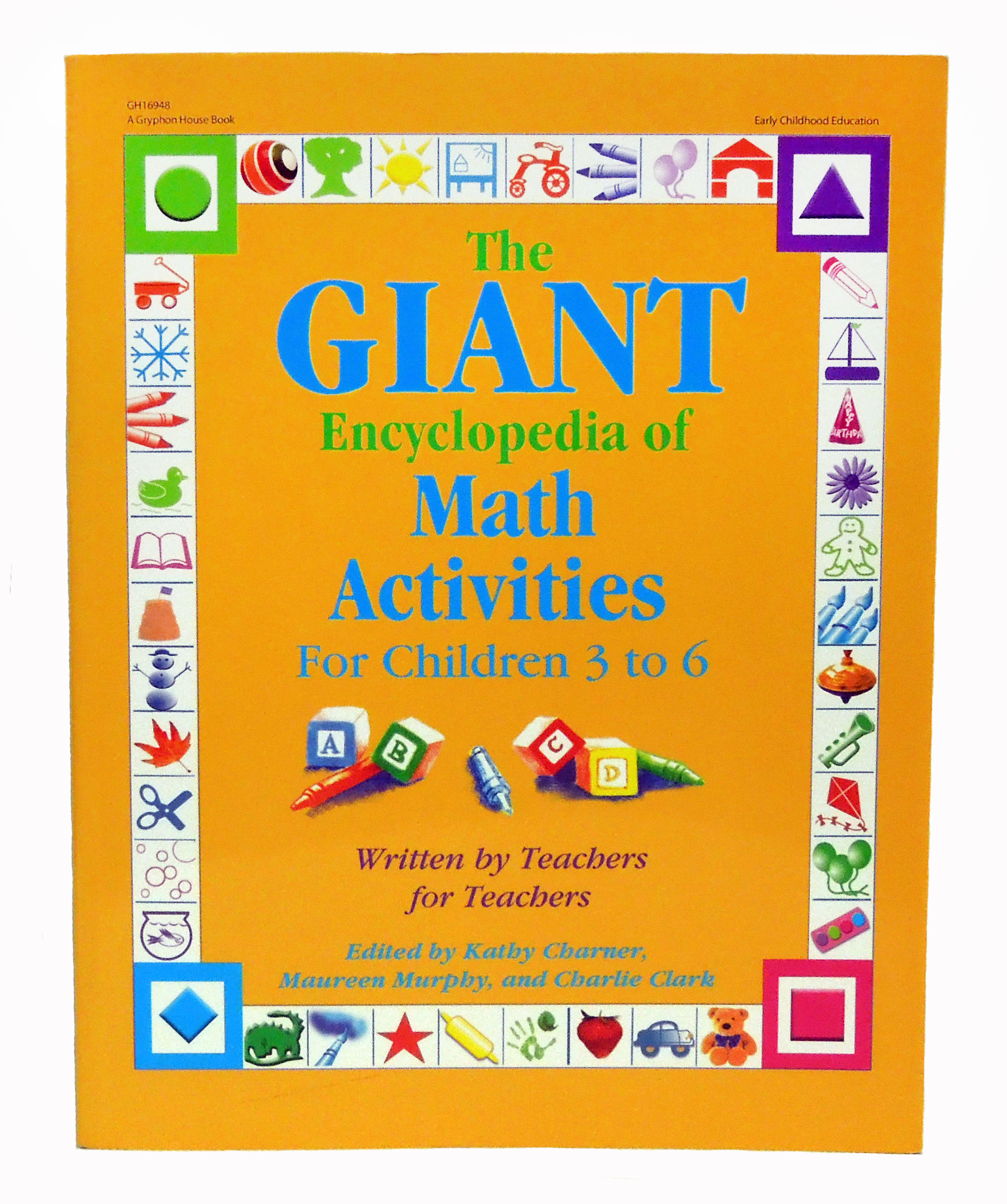 Cover of The Giant Encyclopedia of Math Activities for Children 3 to 6 book